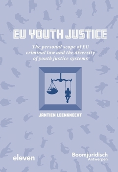 EU Youth Justice: The personal scope of EU criminal law and the diversity of youth justice systems