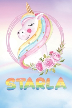 Paperback Starla: Starla's Unicorn Personal Custom Named Diary Planner Perpetual Calendar Notebook Journal 6x9 Personalized Customized G Book