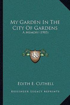 My Garden in the City of Gardens