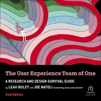 Audio CD The User Experience Team of One, 2nd Edition: A Research and Design Survival Guide Book