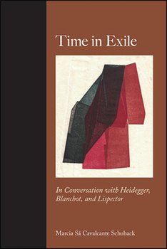 Paperback Time in Exile: In Conversation with Heidegger, Blanchot, and Lispector Book