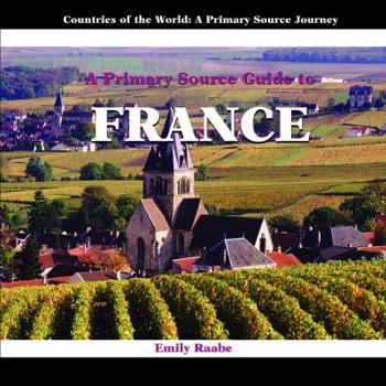 Library Binding A Primary Source Guide to France Book