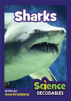 Sharks : Phase 3 Science Decodable