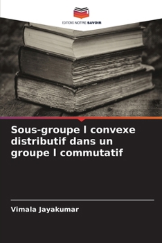 Paperback Sous-groupe l convexe distributif dans un groupe l commutatif [French] Book
