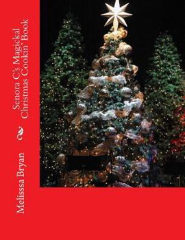 Paperback Senora C's Magickal Christmas Cookin' Book