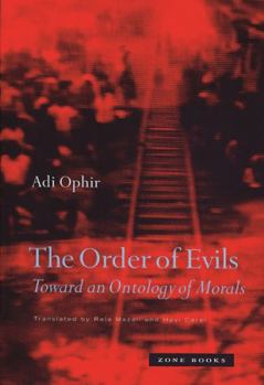 Hardcover The Order of Evils: Toward an Ontology of Morals Book