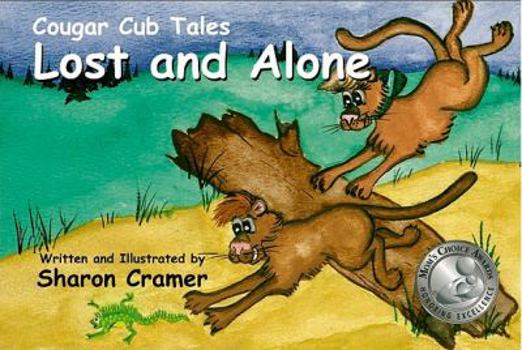 Lost and Alone - Book  of the Cougar Cub Tales
