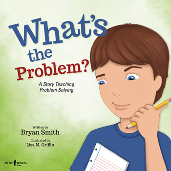 Paperback What's the Problem?: A Story Teaching Problem Solving Volume 6 Book