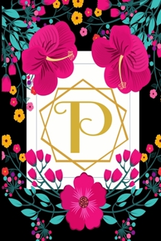 Paperback P: Weekly 2020 Planner Floral Monogram Initial - Notebook Journal With Dotted Pages For Woman Book