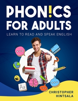 Paperback Phonics For Adults: Adult Phonics Reading Program Book