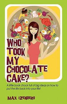 Paperback Who Took My Chocolate Cake? Book