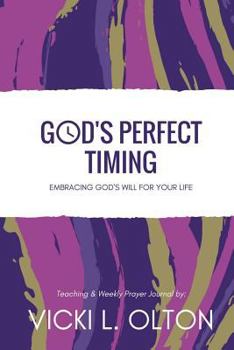 Paperback God's Perfect Timing: Embracing God's Will For Your Life Book