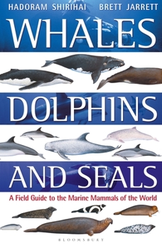 Paperback Whales, Dolphins and Seals: A Field Guide to the Marine Mammals of the World Book