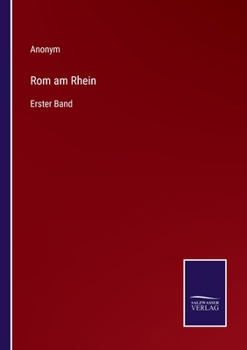 Paperback Rom am Rhein: Erster Band [German] Book