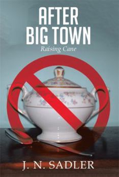Paperback After Big Town: Raising Cane Book