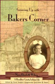 Paperback Growing Up With Bakers Corner: A Hamilton County Indiana Life Book