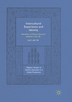 Paperback Intercultural Experience and Identity: Narratives of Chinese Doctoral Students in the UK Book