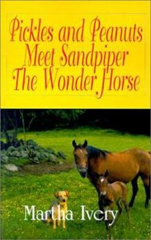 Paperback Pickles and Peanuts Meet Sandpiper the Wonder Horse Book