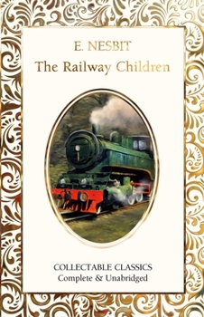 The Railway Children (Flame Tree Collectable Classics)