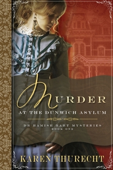Paperback Murder at the Dunwich Asylum: Dr Hamish Hart Mysteries Book