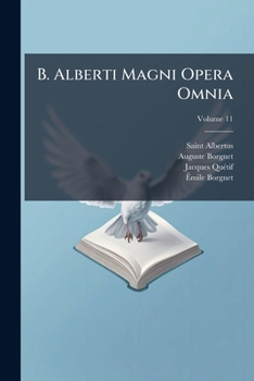 Paperback B. Alberti Magni Opera Omnia; Volume 11 [French] Book