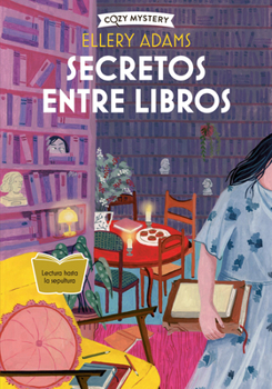 Secretos entre libros / Secrets between books: Serie Secretos, Libros y Bollos / Secrets, Books & Buns Series (2) (Cozy Mystery) (Spanish Edition)