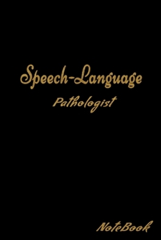 Paperback Speech-Language Pathologist: Speech-Language Pathologist Notebook, Journal Or Diary Speech Therapist Appreciation Gifts - Perfect Thanksgiving Than Book