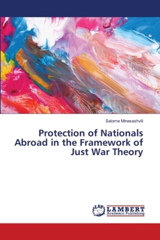 Paperback Protection of Nationals Abroad in the Framework of Just War Theory Book