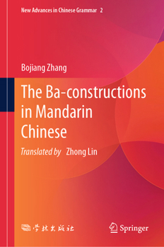 Hardcover The Ba-Constructions in Mandarin Chinese Book