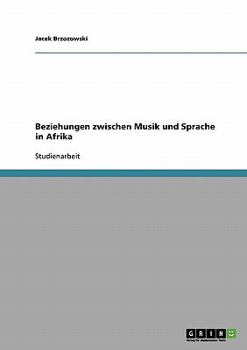 Paperback Beziehungen zwischen Musik und Sprache in Afrika [German] Book