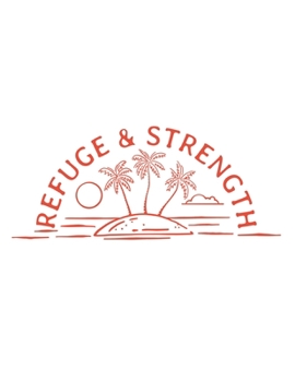 Paperback Refuge & Strength: 150 Pages, Soft Matte Cover, 8.5 x 11 Book