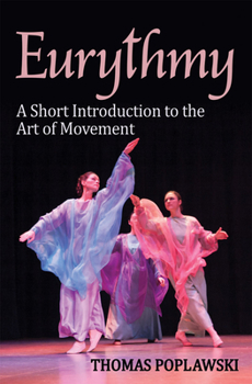 Paperback Eurythmy: A Short Introduction to the Art of Movement Book