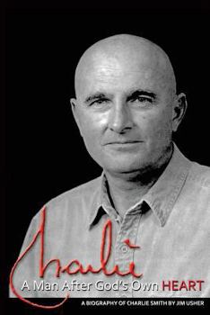 Paperback Charlie Smith a Man After God's Own Heart Book