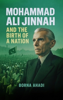 Paperback Mohammad Ali Jinnah and the Birth of a Nation Book