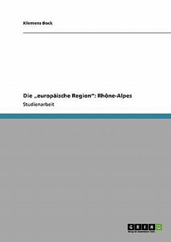 Paperback Die "europäische Region": Rhône-Alpes [German] Book