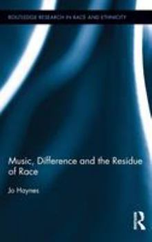 Hardcover Music, Difference and the Residue of Race Book