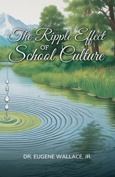 Paperback The Ripple Effect of School Culture Book