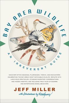 Paperback Bay Area Wildlife: An Irreverent Guide Book