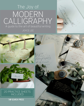 Hardcover The Joy of Modern Calligraphy: A Guide to the Art of Beautiful Writing Book