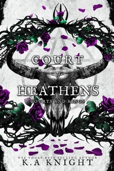 Court of Heathens - Book #4 of the Courts & Kings