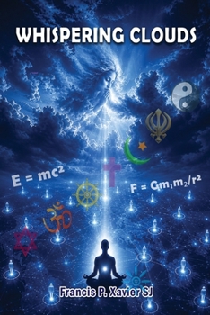 Whispering Clouds: Science Meeting Spirituality