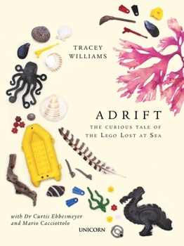 Hardcover Adrift: The Curious Tale of the Lego Lost at Sea Book