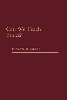 Hardcover Can We Teach Ethics? Book