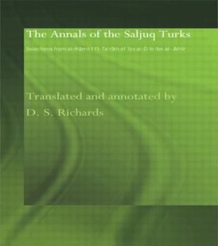 Paperback The Annals of the Saljuq Turks: Selections from al-Kamil fi'l-Ta'rikh of Ibn al-Athir Book