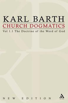 Hardcover Church Dogmatics: Volume 1 - The Doctrine of the Word of God (Prolegomena to Church Dogmatics) Part 1 - Introduction. Book