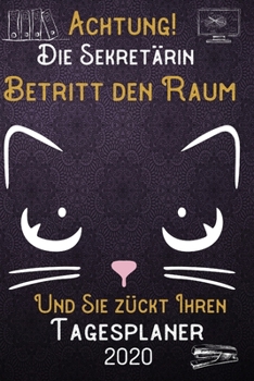 Achtung! Die Sekretärin betritt den Raum und Sie zückt Ihren Tagesplaner 2020: DIN A5 Kalender / Terminplaner / Tageskalender 2020 12 Monate: Januar ... 2020 – Jeder Tag auf 1 Seite (German Edition)
