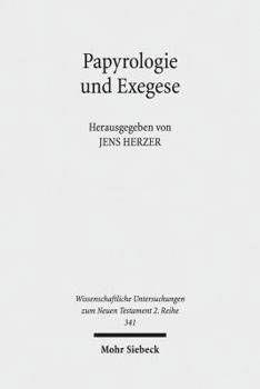 Paperback Papyrologie Und Exegese: Die Auslegung Des Neuen Testaments Im Licht Der Papyri [German] Book