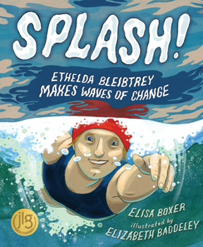 Hardcover Splash!: Ethelda Bleibtrey Makes Waves of Change Book