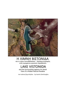 Lake Vistonida and the Surrounding Lagoons An Aerial View of a Hidden Natural Paradise: ? ??µ?? ??st???da ?a? ?? ???? ??µ?????asse? - ?e??f?t???af?e? e??? ???µµ???? f?s???? pa?ade?s??