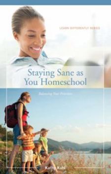 Paperback Staying Sane as You Homeschool Book